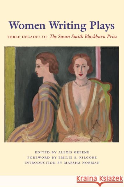 Women Writing Plays: Three Decades of the Susan Smith Blackburn Prize