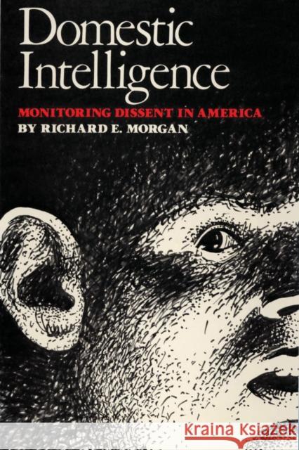 Domestic Intelligence: Monitoring Dissent in America