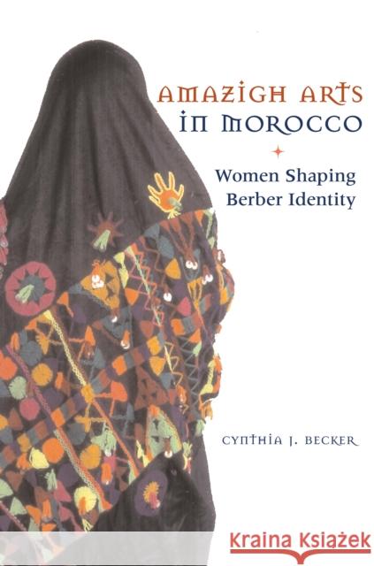 Amazigh Arts in Morocco: Women Shaping Berber Identity