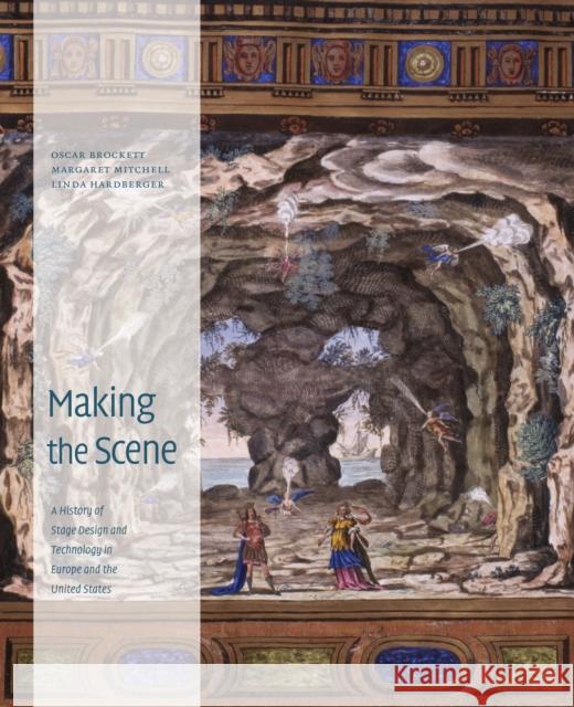 Making the Scene: A History of Stage Design and Technology in Europe and the United States
