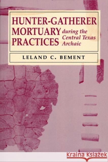 Hunter-Gatherer Mortuary Practices During the Central Texas Archaic