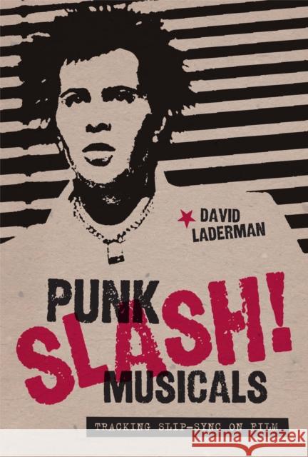 Punk Slash! Musicals: Tracking Slip-Sync on Film