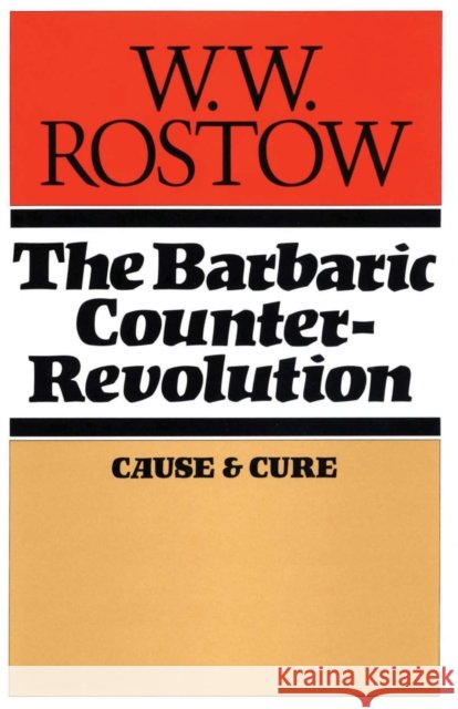 The Barbaric Counter Revolution: Cause and Cure