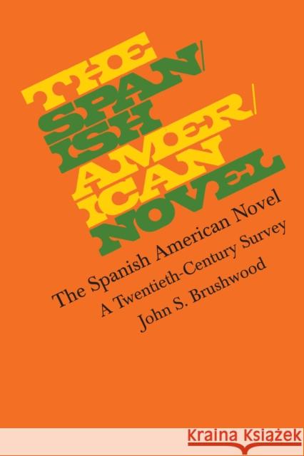 The Spanish American Novel: A Twentieth-Century Survey