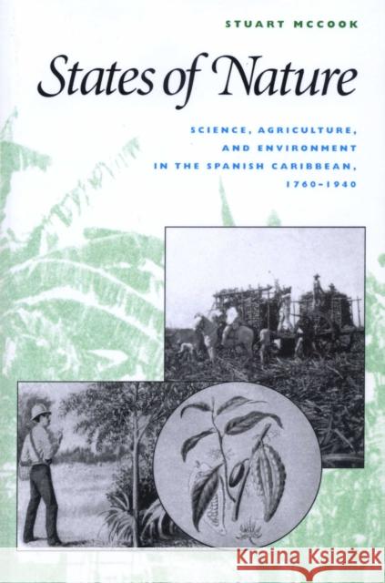 States of Nature: Science, Agriculture, and Environment in the Spanish Caribbean, 1760-1940