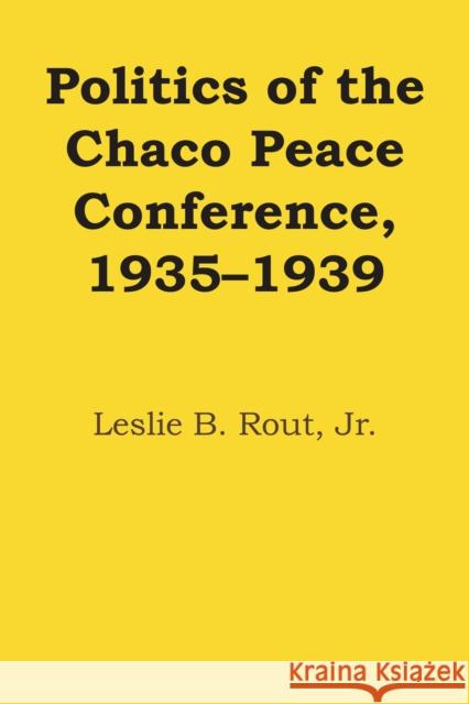 Politics of the Chaco Peace Conference, 1935-1939