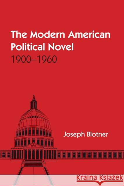 The Modern American Political Novel: 1900-1960