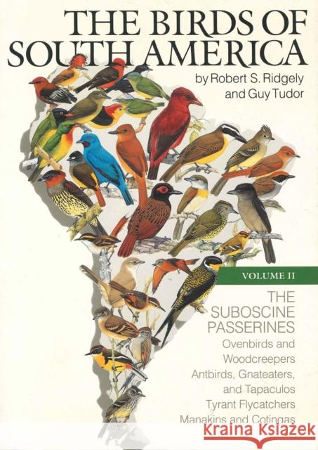 The Birds of South America: Vol. II, the Suboscine Passerines