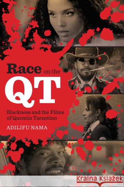 Race on the QT: Blackness and the Films of Quentin Tarantino