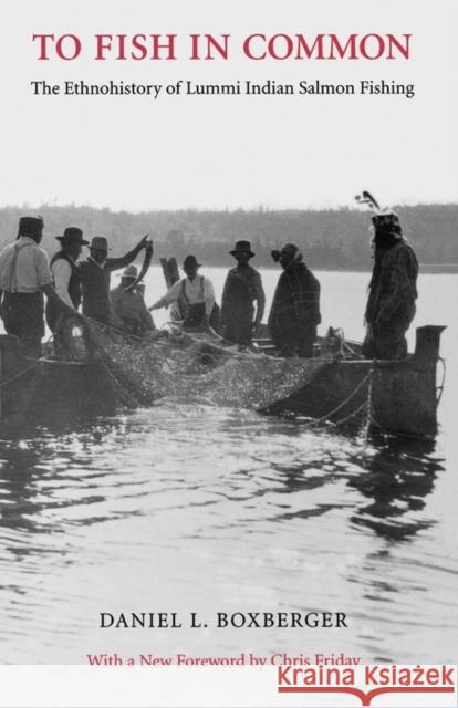 To Fish in Common: The Ethnohistory of Lummi Indian Salmon Fishing