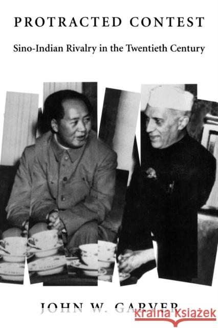 Protracted Contest: Sino-Indian Rivalry in the Twentieth Century