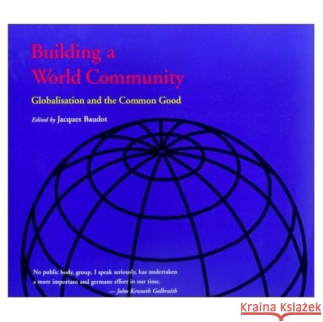 Building a World Community: Globalisation and the Common Good