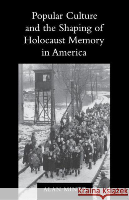 Popular Culture and the Shaping of Holocaust Memory in America