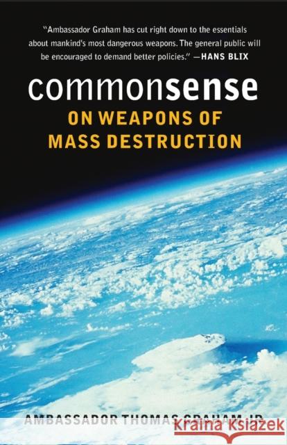 Common Sense on Weapons of Mass Destruction