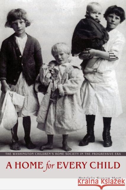 A Home for Every Child: The Washington Children's Home Society in the Progressive Era