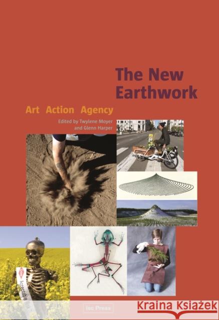 The New Earthwork: Art, Action, Agency