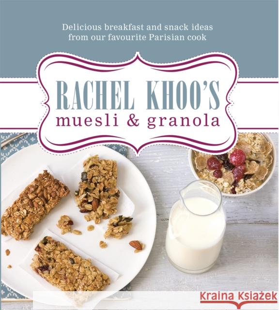 Rachel Khoo's Muesli and Granola