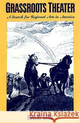 Grassroots Theater: A Search for Regional Arts in America