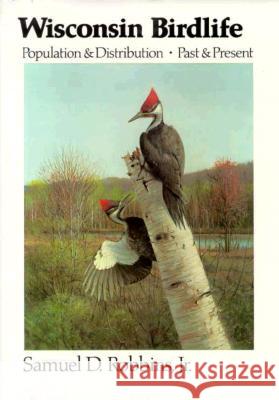 Wisconsin Bird Life : Population and Distribution Past and Present