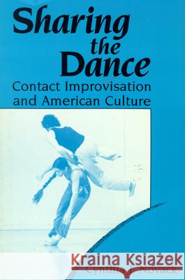 Sharing the Dance: Contact Improvisation and American Culture