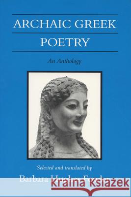 Archaic Greek Poetry: An Anthology