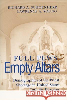 Full Pews and Empty Altars: Demographics of the Priest Shortage in U.S. Dioceses