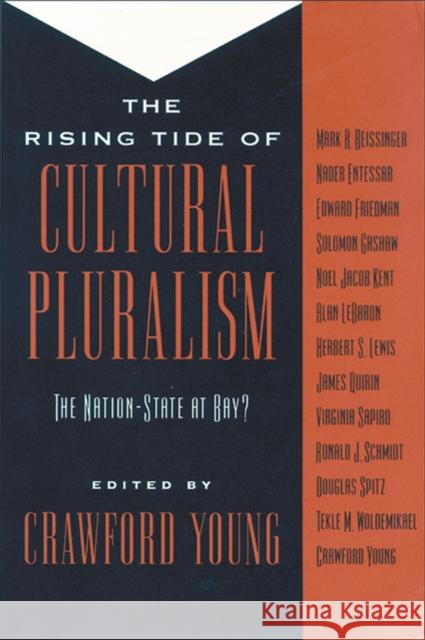 The Rising Tide of Cultural Pluralism: The Nation-State at Bay?