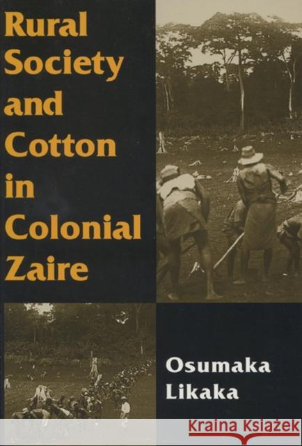 Rural Society and Cotton in Colonial Zaire