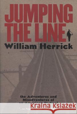 Jumping the Line: The Adventures and Misadventures of an American Radical