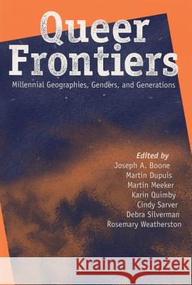Queer Frontiers: Millennial Geographies, Genders, and Generations