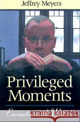 Privileged Moments : Encounters with Writers