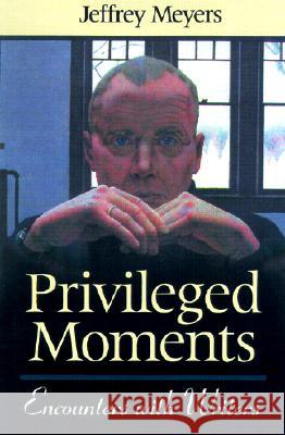 Privileged Moments : Encounters with Writers