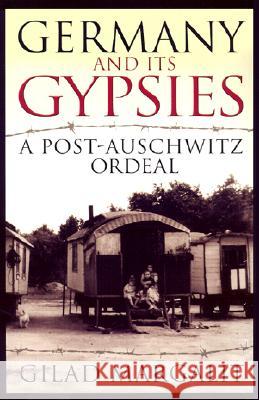 Germany and Its Gypsies: A Post-Auschwitz Ordeal