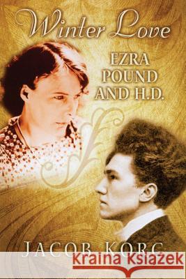 Winter Love: Ezra Pound and H.D.