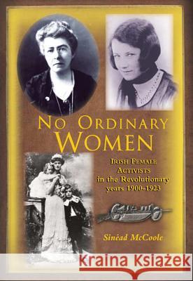 No Ordinary Women: Irish Female Activists In The Revolutionary Years