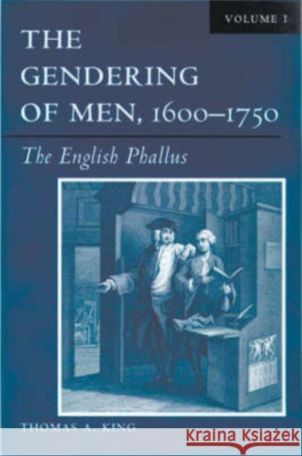 The Gendering of Men, 1600-1750, 1: The English Phallus