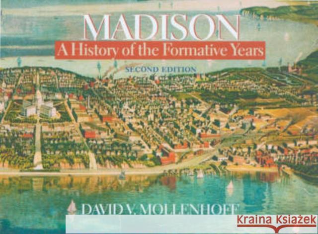 Madison, a History of the Formative Years