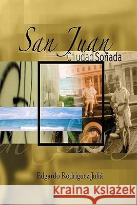 San Juan: Ciudad Sonada