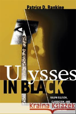 Ulysses in Black: Ralph Ellison, Classicism, and African American Literature