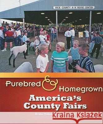 Purebred and Homegrown : America's County Fairs