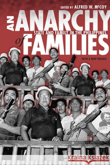 An Anarchy of Families: State and Family in the Philippines