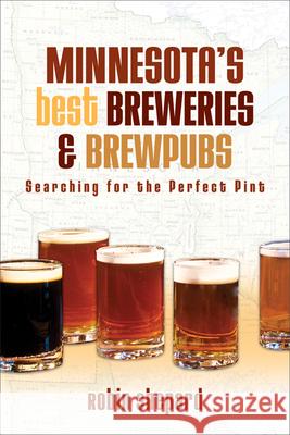 Minnesota's Best Breweries and Brewpubs: Searching for the Perfect Pint