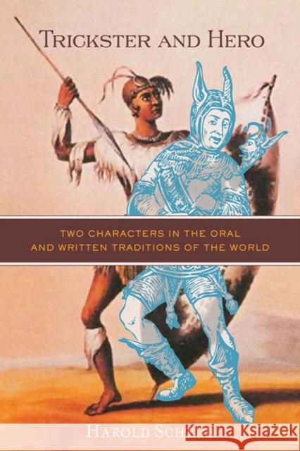 Trickster and Hero: Two Characters in the Oral and Written Traditions of the World