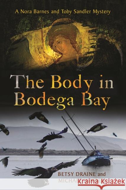 The Body in Bodega Bay: A Nora Barnes and Toby Sandler Mystery