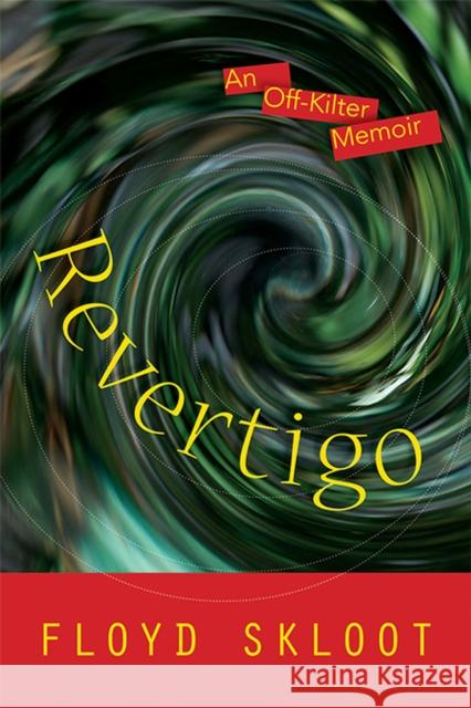 Revertigo: An Off-Kilter Memoir