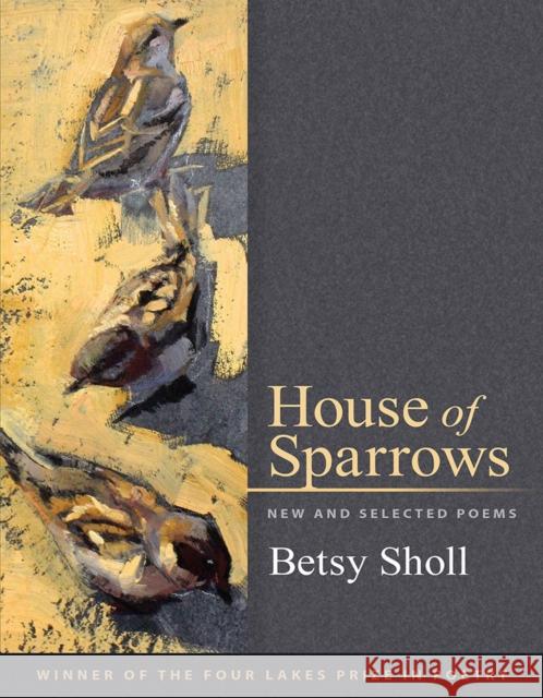 House of Sparrows: New and Selected Poems