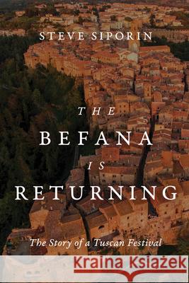 The Befana Is Returning: The Story of a Tuscan Festival