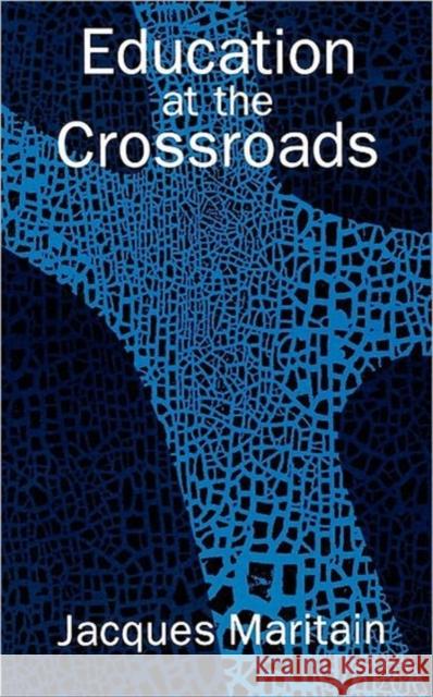 Education at the Crossroads