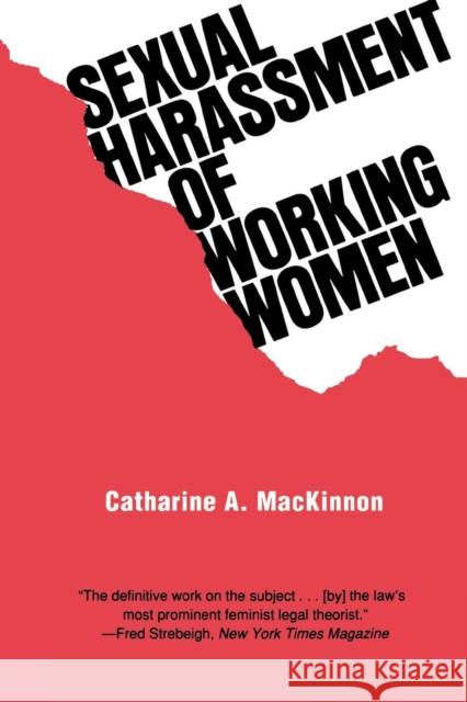 Sexual Harassment of Working Women: A Case of Sex Discrimination