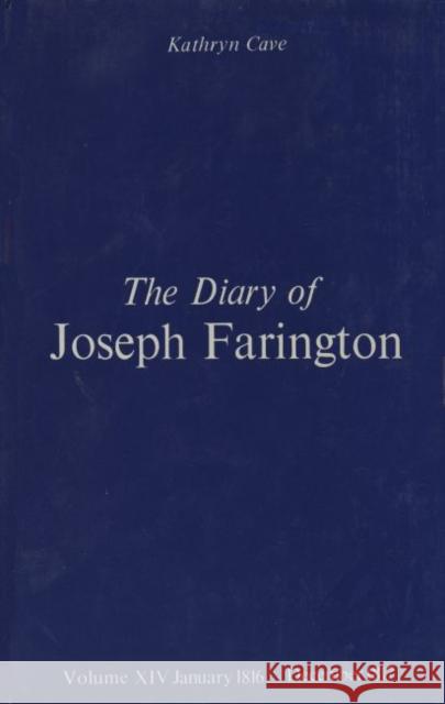 The Diary of Joseph Farington: Volume 13, January 1813 - June 1814, Volume 14, July 1814 - December 1815